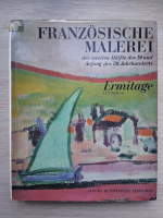 Franzosische Malerei der zweiten halfe des 19 und anfang des 20 jahrhunderts. Ermitage