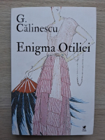 George Calinescu - Enigma Otiliei