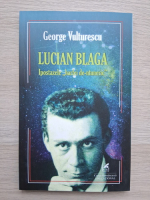George Vulturescu - Lucian Blaga, ipostazele 