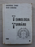 Gheorghe Zirbo, Ioan Ciobanu - Tehnologia turnarii