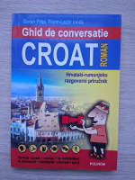 Goran Filipi, Florin Lazar Ionila - Ghid de conversatie croat-roman