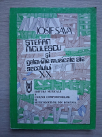 Iosif Sava - Stefan Niculescu si galaxiile muzicale ale secolului XX
