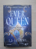 L. J. Andrews - Ever queen. Regina vesniciei, cartea a doua