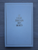 Le livre tibetan des morts