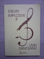 Liviu Danceanu - Eseuri implozive