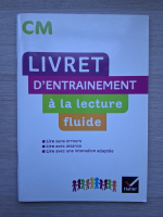 Livret d'entrainement a la lecture fluide. Francais CM