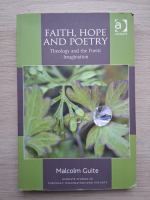 Malcolm Guite - Faith, hope and poetry. Theology and the Poetic Imagination