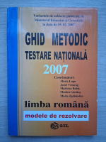 Maria Lupu, Janet Voineag - Ghid metodic. Testare nationala 2007. Limba romana modele de rezolvare