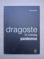 Marius Tuca - Dragoste in vremea pandemiei 