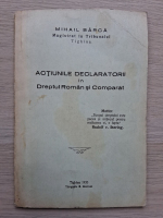 Mihail Barca - Actiunile declaratorii in dreptul roman si comparat (1935)