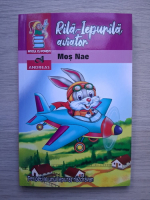 Mos Nae (Nicolae Batzaria) - Rila-Iepurila aviator