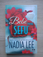 Nadia Lee - Bebe pentru sefu