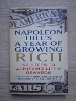 Napoleon Hill - Napoleon Hill's a year of growing rich. Fifty-two stepts to achieving life's rewards