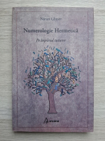 Naran Gheser - Numerologie hermetica. Pe intelesul tuturor