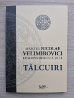 Nicolae Velimirovici - Talcuiri
