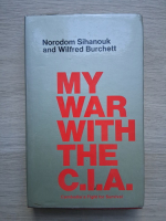 Norodom Sihanouk - My war with the C.I.A.