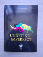 Ovidiu Mihailescu - Unicornul imperfect