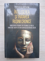 Patricia A. DeYoung - Intelegerea si tratarea rusinii cronice