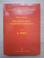 Petru Neiescu - Dictionarul dialectului istroroman (volumul 3)