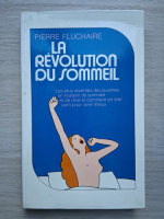 Pierre Fluchaire - La revolution du sommeil