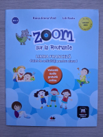 Raisa Elena Vlad, Dorin Gulie - Zoom sur la Roumanie. Limba franceza. Caiet de activitati pentru clasa a I-a 