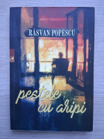 Rasvan Popescu - Pestele cu aripi