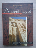 Salima Ikram - Ancient Egypt. An introduction