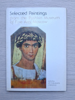 Selected paitings from the Pushkin museum of fine arts, Moscow
