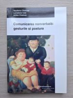 Septimiu Chelcea, Loredana Ivan - Comunicarea nonverbala: gesturile si postura