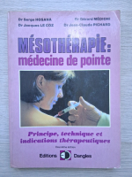 Serge Hosana - Mesotherapie: medecine de pointe. Principe, technique et indications therapeutigues