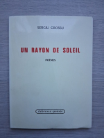 Sergiu Grossu - Un rayon de soleil