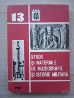 Studii si materiale de muzeografie si istorie militara