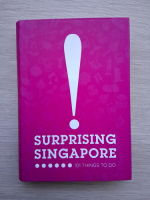 Surprising Singapore. 101 things to do