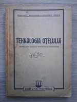 Tehnologia otelului, pentru uzul scolilor profesionale siderurgice