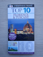 Top 10 Florence and Tuscany (ghid turistic)