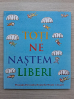 Toti ne nastem liberi