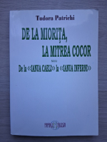 Tudora Patrichi - De la Miorita, la Mitrea Cocor sau de la ianua caeli la ianua inferni
