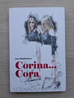 Ucu Bodiceanu - Corina... Cora. Scenariu de film
