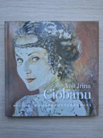 Vali Irina Ciobanu - Pictori romani contemporani (album de arta)