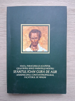 Viata, paraclisul si acatistul celui intru Sfinti Parintelui Nostru, Sfantul Ioan gura de aur, Arhiepiscopul constantinopolului, facatorul de minuni