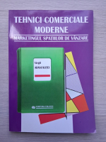 Virgil Adascalitei - Tehnici comerciale moderne. Maketingul spatiilor de vanzare 