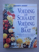 Voeding die schaadt-Voeding die baat. Complete gids over be invloed van voedsel op onze gezondheid