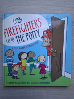 Wendy Wax, Naomi Wax - Even firefighters go to the potty