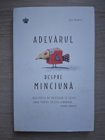 Aja Raden - Adevarul despre minciuna