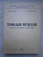 Alexandru Domsa, Vintila Nicolae - Tehnologia metalelor. Prelucrarea prin aschiere si masini unelte