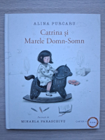 Alina Purcaru - Catrina si marele domn-somn