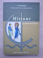 Anastasie - Misiune pe urmele lui Hristos