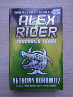 Anthony Horowitz - Alex Rider. Crocodile tears