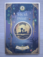 Antoine de Saint-Exupery - Micul print