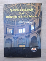 Aplicatii la psihologie dupa prelegerile lui Stefan Velovan